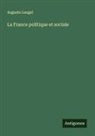 Auguste Laugel - La France politique et sociale