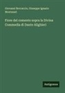 Giovanni Boccaccio, Giuseppe Ignazio Montanari - Fiore del comento sopra la Divina Commedia di Dante Alighieri