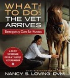 Nancy S Loving - What to Do Until the Vet Arrives