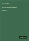 Giovanni Torti - Scetticismo e religione