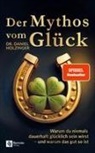 Daniel Holzinger - Der Mythos vom Glück