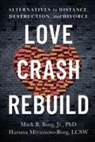 Mark B Borg, Haruna Miyamoto-Borg - Love. Crash. Rebuild