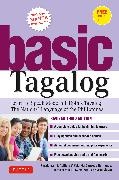 Paraluman S Aspillera, Yolanda C. Hernandez,  Paraluman S Aspillera,  Yolanda C. Hernandez - Basic Tagalog - Learn to Speak Modern Filipino/ Tagalog - The National Language of the Philippines: Revised Third Edition (with Online Audio)