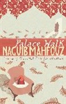 Naguib Mahfouz - Palace Walk