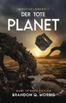 Brandon Q Morris, Brandon Q. Morris, A7L Thrilling Books Ltd., A7L Thrilling Books Ltd - Der tote Planet