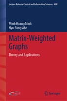 Hyo-Sung Ahn, Minh Hoang Trinh - Matrix-Weighted Graphs