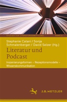 Stephanie Catani, Sonja Schmalenberger, David Selzer - Literatur und Podcast