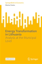 Mantas Svazas, Mantas Švažas - Energy Transformation in Lithuania