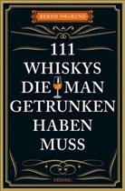 Bernd Imgrund, Tobias Fassbinder - 111 Whiskys, die man getrunken haben muss