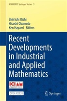 Ken Hayami, Shin’ichi Oishi, Shin'ichi Oishi, Hisashi Okamoto - Recent Developments in Industrial and Applied Mathematics