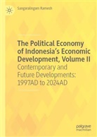 Sangaralingam Ramesh - The Political Economy of Indonesia's Economic Development, Volume II