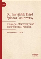 Katherine C Snow, Katherine C. Snow - Our Inevitable Third Spinoza Controversy