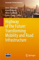Amin Akhnoukh, Carlos Chang, Kamil Kaloush, Mena Souliman, Mena Souliman et al - Highway of the Future: Transforming Mobility and Road Infrastructure