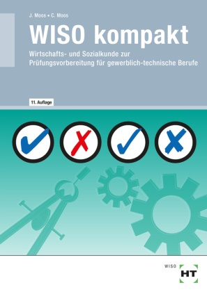 Christine Moos, Josef Moos - eBook inside: Buch und eBook WISO kompakt, m. 1 Buch Wirtschafts- und Sozialkunde zur Prüfungsvorbereitung für gewerblich-technische Berufe