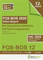 lern de Bildungsgesellschaft mbH, lern.de Bildungsgesellschaft mbH - Abiturprüfung FOS/BOS Bayern 2026 Betriebswirtschaftslehre mit Rechnungswesen 12. Klasse