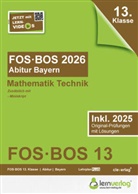 lern de Bildungsgesellschaft mbH, lern.de Bildungsgesellschaft mbH - Abiturprüfung FOS/BOS Bayern 2026 Mathematik Technik 13. Klasse