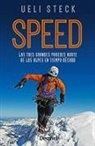 Pedro Chapa, Ueli Steck - Speed : las tres grandes paredes norte de los Alpes en tiempo record