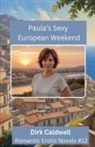 Dirk Caldwell - Paula's Sexy European Weekend
