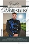 Anthony R Fleming - 8 Principles of Manifestation