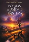 Alberto Pérez Sanz - Poemas de amor y tristeza