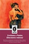 Boccaccio, Marqués de Sade, Maupassant - Erotismo y Pasión (Diecisiete relatos)