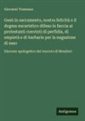 Giovanni Tommaso - Gesù in sacramento, nostra felicità o il dogma eucaristico difeso in faccia ai protestanti convinti di perfidia, di empietà e di barbarie per la negazione di esso