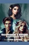 Alaina Stanford - Necromancer's Whisper, Hypnotic Journey Book 5