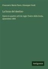 Francesco Maria Piave, Giuseppe Verdi - La forza del destino