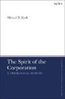 Michael T Black, Michael Thomas Black, Brian Brock, Susan F Parsons - The Spirit of the Corporation