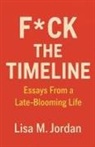 Lisa M. Jordan - F*ck theTimeline