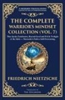 Friedrich Nietzsche - The Complete Warrior's Mindset Collection (Vol. 7)