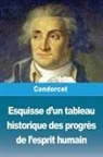 Condorcet - Esquisse d'un tableau historique des progrès de l'esprit humain