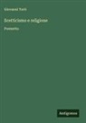 Giovanni Torti - Scetticismo e religione