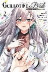 Kayahara Kayahara, Daigo Murasaki, Kiki Piatkowska, Shibakame - Guillotine Bride, Vol. 2 (manga)