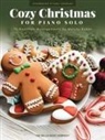 Cozy Christmas: 15 Heartfelt Intermediate to Early Advanced Piano Solo Arrangements to Get Into the Holiday Spirit