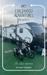 Tugba Taskin - My Childhood Adventures on Wheels