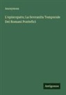 Anonymous - L'episcopato; La Sovranita Temporale Dei Romani Pontefici