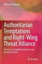 Wilhelm Heitmeyer - Authoritarian Temptations and Right-Wing Threat Alliance