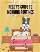 Marcy Schaaf - Reggy's Guide to Morning Routines (That Might Include Mud)