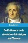 Condorcet - De l'influence de la révolution d'Amérique sur l'Europe