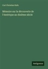 Carl Christian Rafn - Mémoire sur la découverte de l'Amérique au dixième siècle