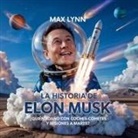 Max Lynn - La Historia De Elon Musk