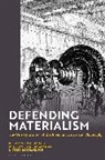 William Paul Cockshott, Greg Michaelson, Katerina Kolozova, Katerina Kolozova, Kolozova Katerina, Micha... - Defending Materialism