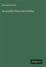 Hermannus Rose - De Aristidis Plutarchei fontibus