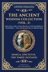 Epictetus, Seneca, The Three Initiates - The Ancient Wisdom Collection (Vol. 2)
