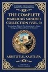 Aristotle, Kautilya (Chanakya) - The Complete Warrior's Mindset Collection (Vol. 3)