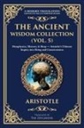Aristotle - The Ancient Wisdom Collection (Vol. 5)