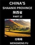 Mengmeng Fu - Discover China's Shaanxi Province (Part 12)- Self-learn Chinese Characters, Words, Phrases with Chinese Names, Surnames and Geography, Books for Kids, Young and Adults, HSK All Levels to Understand Chinese Geographical Organization