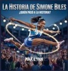 Max Lynn - La Historia De Simone Biles