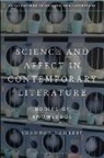 Shannon Lambert, Shannon Lambert, Anton Kirchhofer, Lara Choksey, John Holmes, Janine Rogers... - Science and Affect in Contemporary Literature